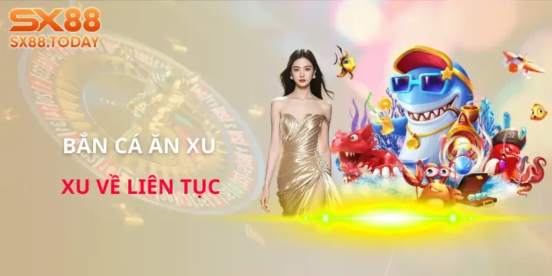 Bắn Cá SX88 | Săn Boss Nhanh, Gom Thưởng Khỏe Cho Hội Viên - Zixon