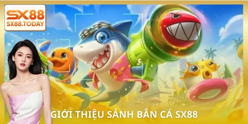 Bắn Cá SX88 | Săn Boss Nhanh, Gom Thưởng Khỏe Cho Hội Viên - Zixon