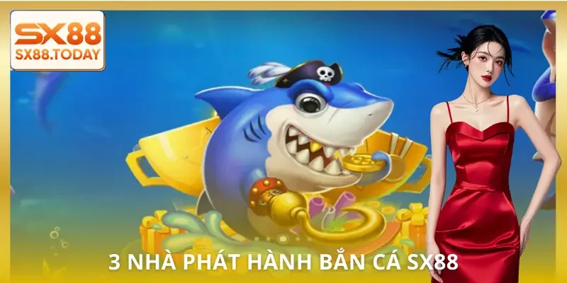 Bắn Cá SX88 | Săn Boss Nhanh, Gom Thưởng Khỏe Cho Hội Viên - Zixon