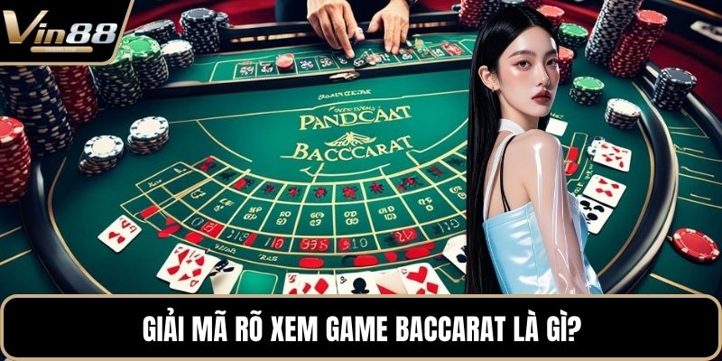 Baccarat Là Gì? Giải Mã Tần Tật A - Z Cho Người Mới - Zixon