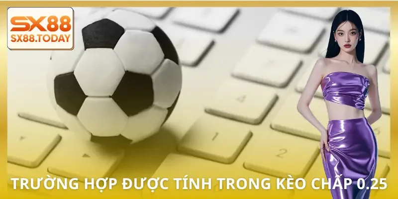 Xem Kèo Chấp 0.25 Chuẩn Từng Bước Để Không Bị Thua Oan - Zixon