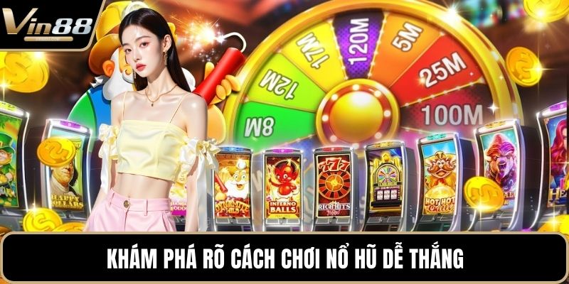 Cách Chơi Nổ Hũ Dễ Thắng Tại Sòng Online Cực Hấp Dẫn - Zixon