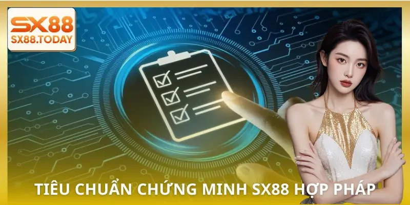 SX88 Hợp Pháp Tại Việt Nam | 5 Tiêu Chuẩn Chứng Minh An Toàn - Zixon