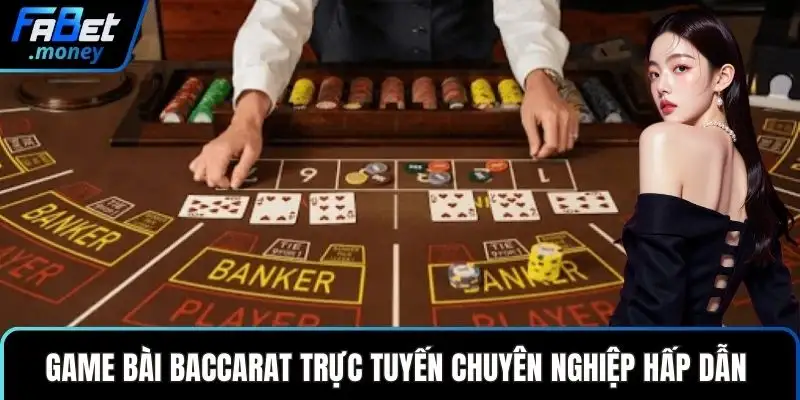 Baccarat Fabet Và Nghệ Thuật Chinh Phục Những Quân Bài - Zixon